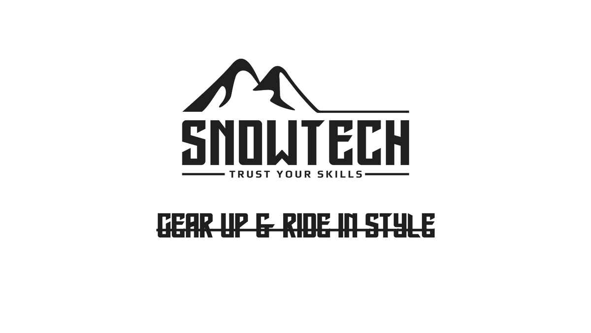 SnowTech GEAR UP & RIDE IN STYLE